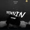 About Drownin Song
