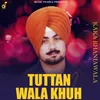 About Tuttan Wala Khuh Song