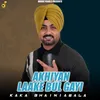Akhiyan Laake Bhul Gayi