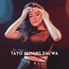 Tayo Lamang Dal'wa Live