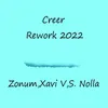 Creer Rework 2022