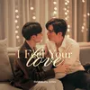 About I Feel Your Love Original soundtrack from "นิ่งเฮียก็หาว่าซื่อ" cutie pie series Song