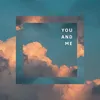 About You And Me Song