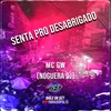 About SENTA PRO DESABRIGADO Song