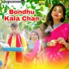 Bondhu Kala Chan