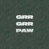 About GRR GRR PAW Song