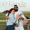 About O Kimdir Song