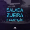 About Balada, Zueira e Curtição Song