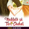 About Muddato Se Teri Chahat Song