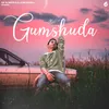 About Gumshuda Song