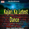 Kajari Ka Letest Dance