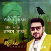 About Aj Akhaan Waris Shah Nu Song