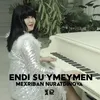 About Endi su'ymeymen Song