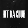 About Hit da club Song