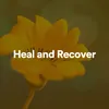 Heal and Recover, Pt. 3