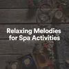 Relaxing Melodies for Spa Activities, Pt. 1