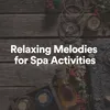 Relaxing Melodies for Spa Activities, Pt. 2