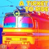 A Ticket To Ride