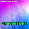 About VALOBESE RE Song