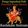 About Durga Saptashati Path - Powerful Durga Mantra - Keelakam Stotram Song