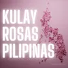 About Kulay Rosas Pilipinas Song