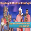 About Choudhary De Monde te Donali Sajdi Song