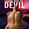 About Dancing with the Devil Song