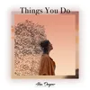 About Things You Do Song