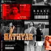 About HATHYAR Song