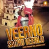 About Veerno Sacho Veerlo Song