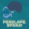 About Penelope, spara! Song