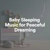 Baby Sleeping Music for Peaceful Dreaming, Pt. 2