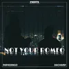 About Not Your Romeo Song