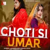 About Choti Si Umar Song