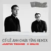 About Có Lẽ Anh Chưa Từng Remix Song