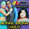 About MUNNI BADNA HOLO Song