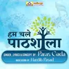 About Hum Chale Pathshala Song
