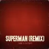 About Superman Remix Song