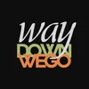 Way Down We Go Dub