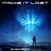 About Make It Last Rave Mix Song