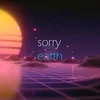 Sorry Earth