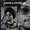 About Lishk-E-Chobbar Song
