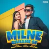 Milne Bahane Se