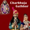 About Charbhuja Gathbor Song