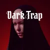 About Dark Trap Song