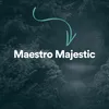 About Maestro Majestic, Pt. 1 Song