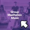 Group Meditation Music, Pt. 1