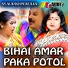 About BIHAI AMAR PAKA POTOL Song