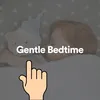 Gentle Bedtime, Pt. 2