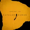 About Kafalar Duman Song